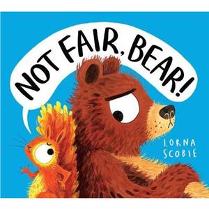 Not Fair Bear HB by Lorna Scobie