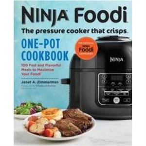 Ninja Foodi The Pressure Cooker that Crisps OnePot Cookbook by Janet Zimmerman