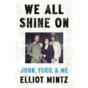 We All Shine On by Elliot Mintz