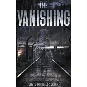 The Vanishing by David Michael Slater