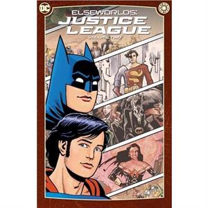 Elseworlds Justice League Vol. 2 by Randy Lofficier