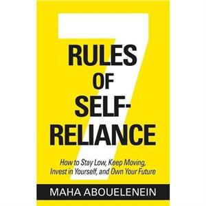 7 Rules of SelfReliance by Maha Abouelenein