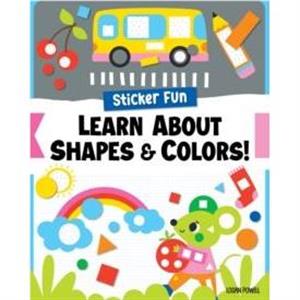 Sticker Fun Learn About Shapes  Colors by Logan Powell