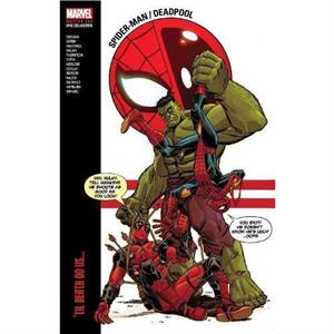 SpiderManDeadpool Modern Era Epic Collection Til Death Do Us... by Marvel Various