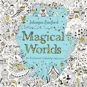 Magical Worlds by Johanna Basford