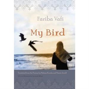 My Bird by Fariba Vafi