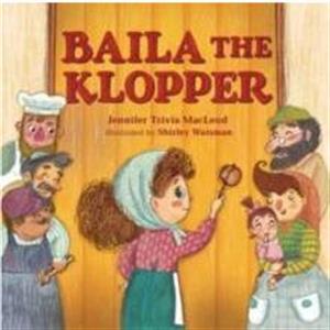 Baila the Klopper by Jennifer Tzivia MacLeod