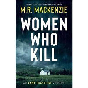 Women Who Kill by M R MacKenzie