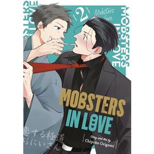 Mobsters in Love 02 by Chiyoko Origami