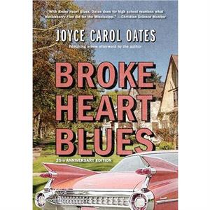 Broke Heart Blues by Joyce Carol Oates