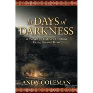 In Days of Darkness by Andy Coleman