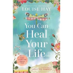 You Can Heal Your Life by Louise Hay