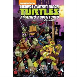 Teenage Mutant Ninja Turtles Amazing Adventures Omnibus by Matthew K. Manning