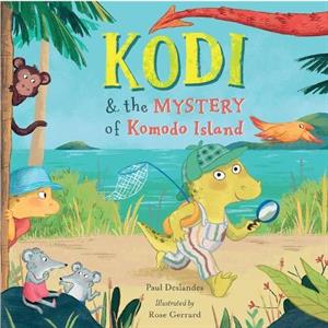 Kodi and the mystery of Komodo Island by Paul Deslandes