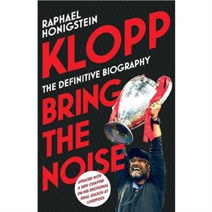 Klopp Bring the Noise by Raphael Honigstein