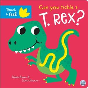 Can you tickle a T. rex by Bobbie Brooks