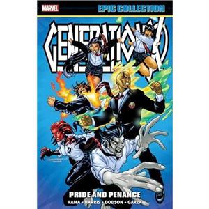 Generation X Epic Collection Pride and Penance by Marvel Various