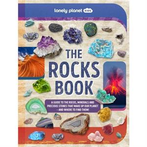 Lonely Planet Kids The Rocks Book by Lonely Planet