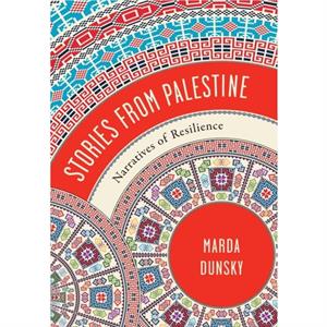 Stories from Palestine by Marda Dunsky