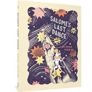 Salomes Last Dance by Daria Tessler
