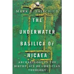 The Underwater Basilica of Nicaea by Mark R. Fairchild