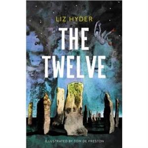 The Twelve by Liz Hyder