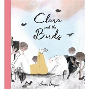 Clara and the Birds by Emma Simpson