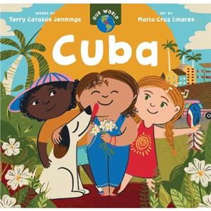 Our World Cuba by Terry Catasus Jennings