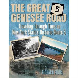 The Great Genesee Road by Richard Figiel