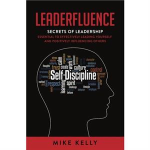 Leaderfluence by Mike Kelly