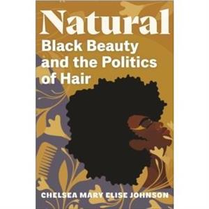 Natural by Chelsea Mary Elise Johnson