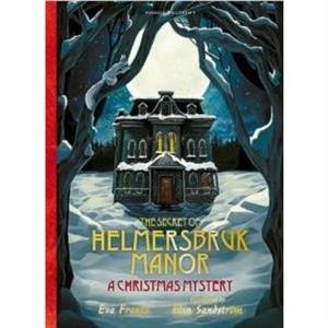 The Secret of Helmersbruk Manor by Eva Frantz