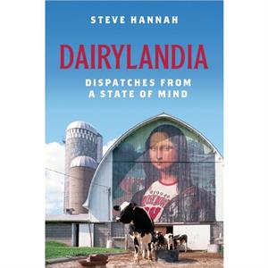 Dairylandia by Steve Hannah