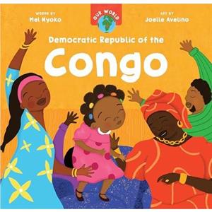 Our World Democratic Republic of the Congo by Mel Nyoko