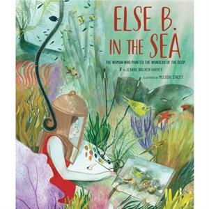 Else B. in the Sea by Jeanne Walker Harvey