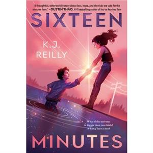 Sixteen Minutes by K.J. Reilly