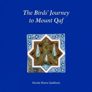 The Birds Journey to Mount Qaf by Vanessa Hodgkinson