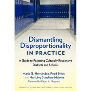 Dismantling Disproportionality in Practice by HuiLing Sunshine Malone