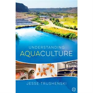 Understanding Aquaculture by Jesse Trushenski