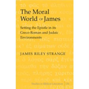 The Moral World of James by James Riley Strange