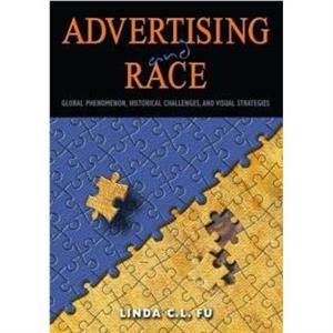 Advertising and Race by Linda C. L. Fu