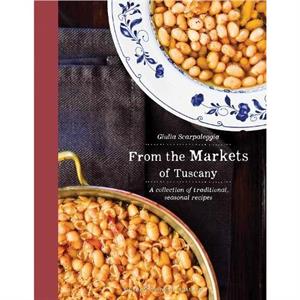 From the Markets of Tuscany by Guilia Scarpaleggia