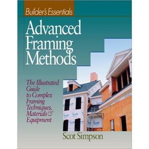 Advanced Framing Methods by Scot Simpson