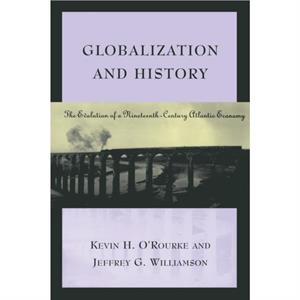 Globalization and History by Jeffrey G. University of Wisconsin Williamson