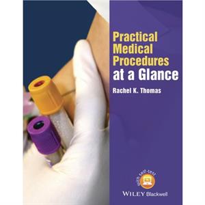 Practical Medical Procedures at a Glance by Thomas & Rachel K. South Thames Foundation programme & Croydon Hospital & London