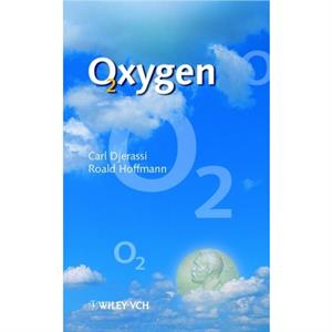 Oxygen by Roald Cornell University Hoffmann