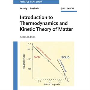 Introduction to Thermodynamics and Kinetic Theory of Matter by Anatoly I. Weizmann Institute of Science Burshtein