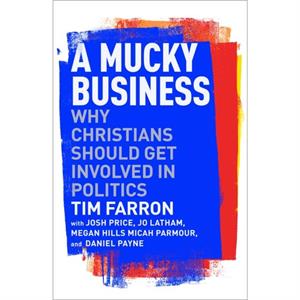 A Mucky Business by Tim Farron