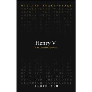 Henry V by Lloyd Suh