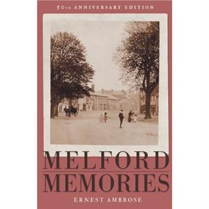 Melford Memories 50th Anniversary Edition by Ernest Ambrose